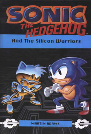 Cover of Sonic The Hedgehog And The Silicon Warriors